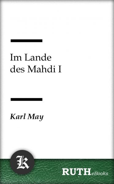 Im Lande des Mahdi I