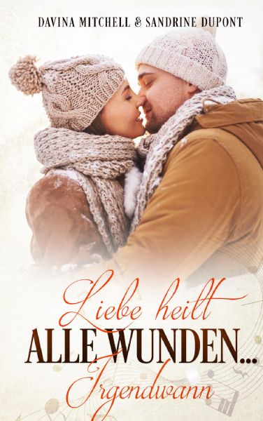 Liebe heilt alle Wunden ... irgendwann