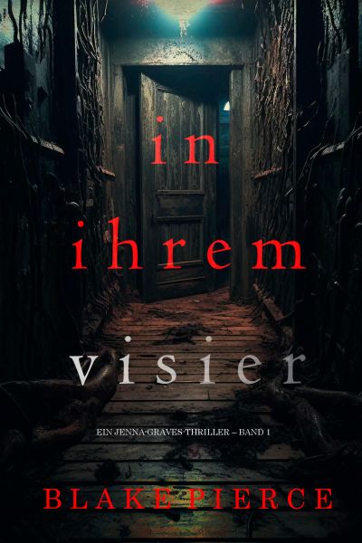In ihrem Visier (Ein Jenna-Graves-Thriller – Band 1)