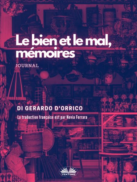 Le Bien Et Le Mal, Mémoires