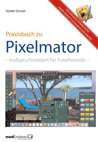 Pixelmator in der Praxis – Bilder besser bearbeiten / die hilfreiche Anleitung