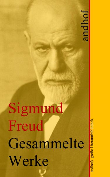 Sigmund Freud: Gesammelte Werke