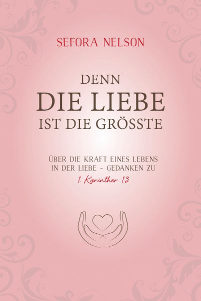 Denn die Liebe ist die größte