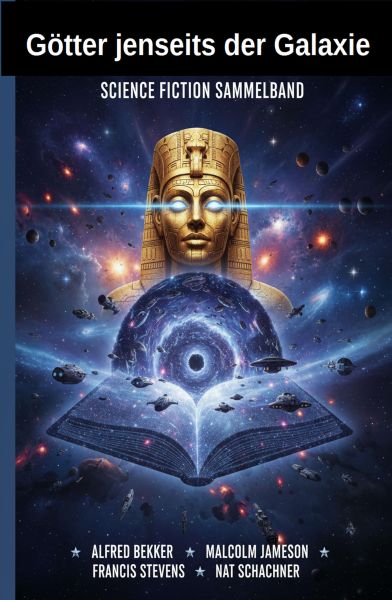 Götter jenseits der Galaxie: Science Fiction Sammelband