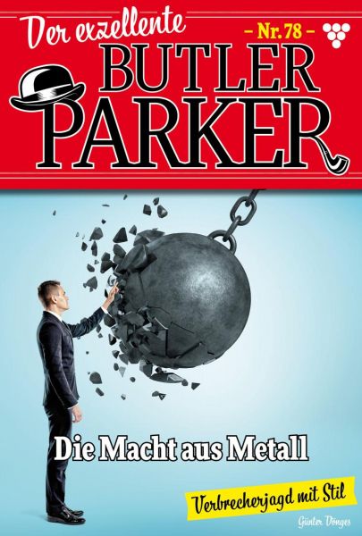 Der exzellente Butler Parker 78 – Kriminalroman