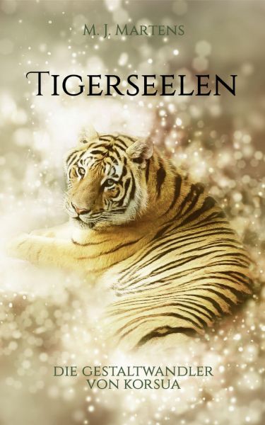 Die Gestaltwandler von Korsua: Tigerseelen