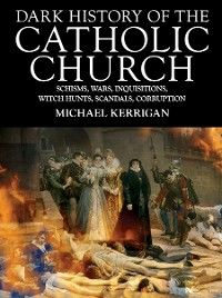 Dark History of the Catholic Church