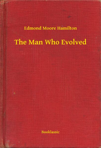 The Man Who Evolved