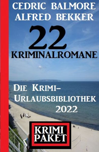 22 Kriminalromane: Die Krimi Urlaubsbibliothek 2022