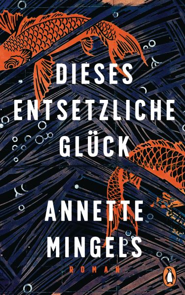 Cover Annette Mingels: Dieses entsetzliche Glück