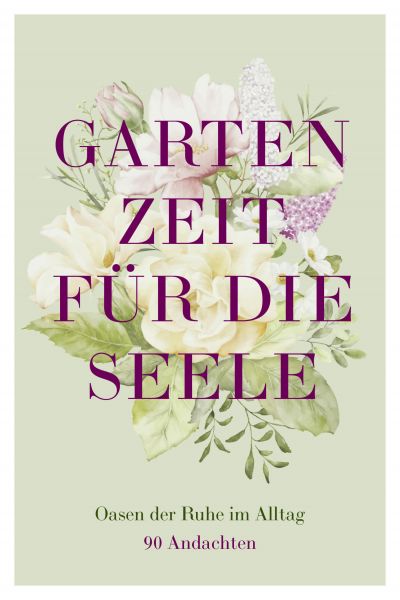 Gartenzeit für die Seele