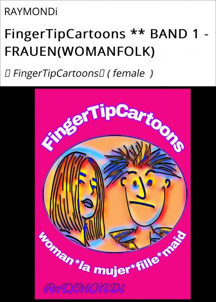 FingerTipCartoons ** BAND 1 - FRAUEN(WOMANFOLK)
