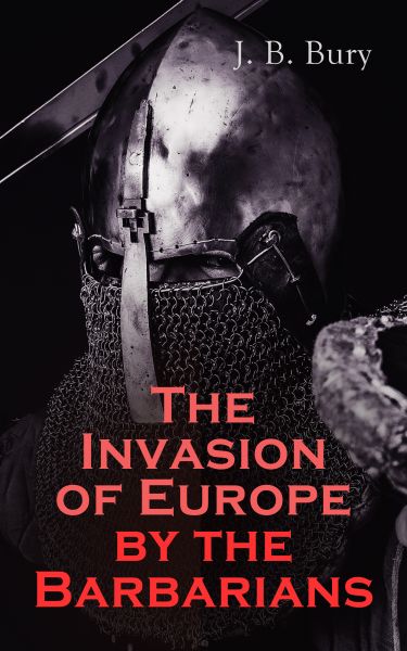 The Invasion of Europe by the Barbarians