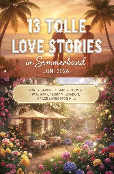 13 Tolle Love Stories im Sommerband Juni 2026