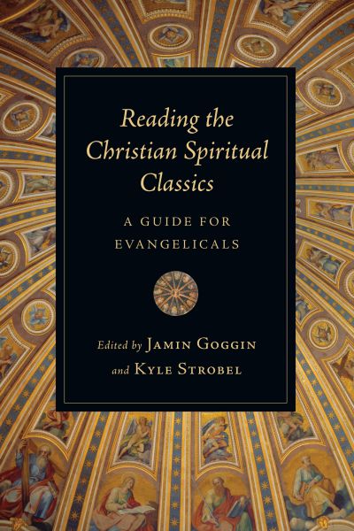 Reading the Christian Spiritual Classics