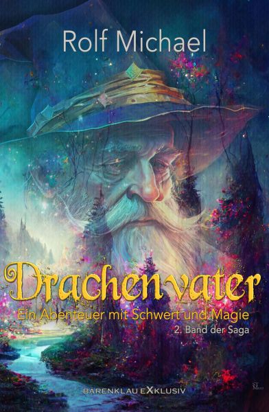 Drachenvater – Ein Abenteuer mit Schwert und Magie: Band 2