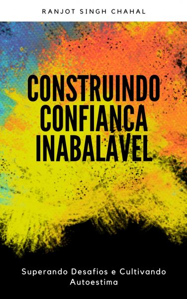 Construindo Confiança Inabalável
