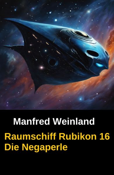 Raumschiff Rubikon 16 Die Negaperle