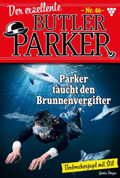 Der exzellente Butler Parker 46 – Kriminalroman