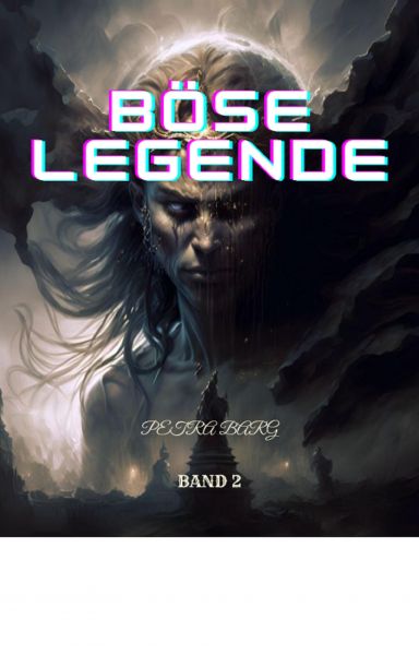 Böse Legende:Fantasy Abenteuer Roman (Band 2)