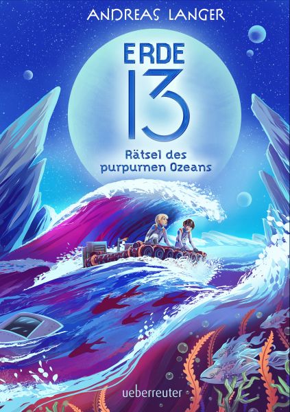 Erde 13 – Rätsel des purpurnen Ozeans (Erde 13, Bd. 2)