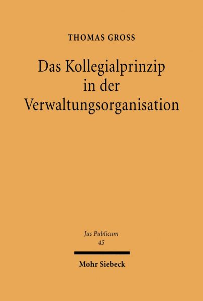 Das Kollegialprinzip in der Verwaltungsorganisation