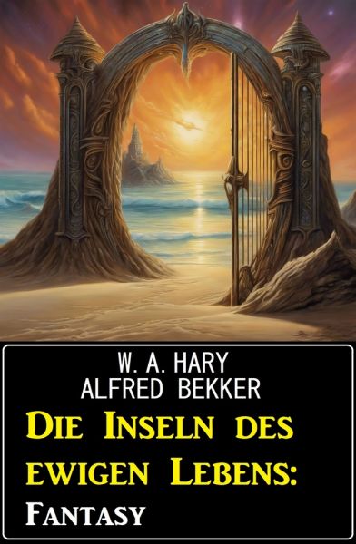 Die Inseln des ewigen Lebens: Fantasy