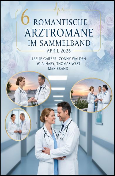 6 Romantische Arztromane im Sammelband April 2026