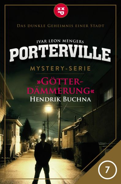 Porterville - Folge 07: Götterdämmerung