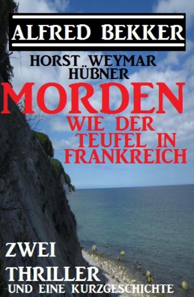 Morden wie der Teufel in Frankreich