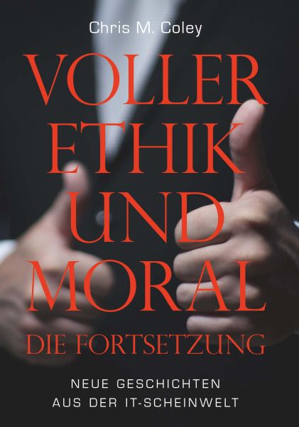 Voller Ethik und Moral – Die Fortsetzung
