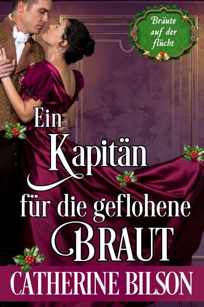 Ein Kapitän für die geflohene Braut