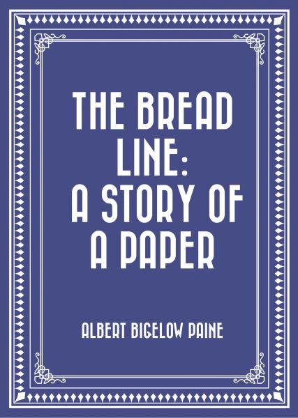 The Bread Line: A Story of a Paper