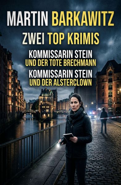 Zwei Top Krimis: Kommissarin Stein und der tote Brechmann / Kommissarin Stein und der Alsterclown