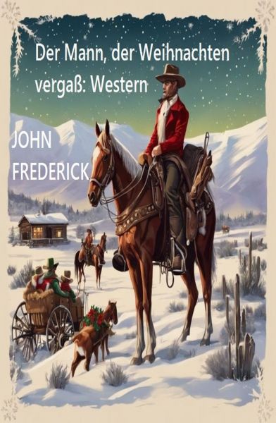Der Mann, der Weihnachten vergaß: Western