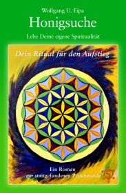 Honigsuche - Lebe Deine eigene Spiritualität.
