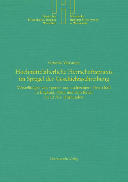 Hochmittelalterliche Herrschaftspraxis im Spiegel der Geschichtsschreibung