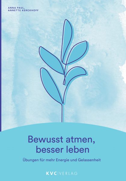 Bewusst atmen, besser leben