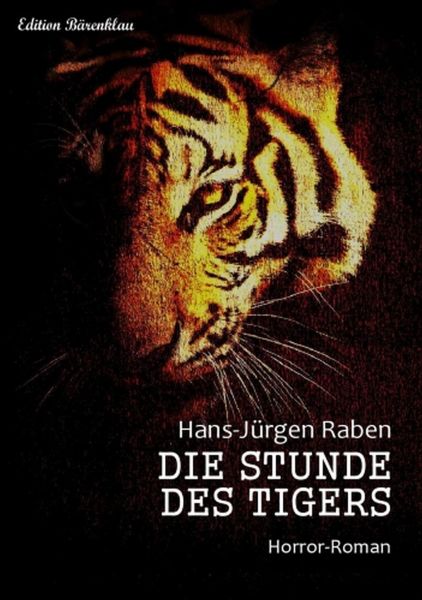 Die Stunde des Tigers: Horror-Roman