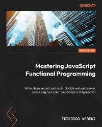 Mastering JavaScript Functional Programming..