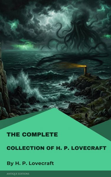 The Complete Collection of H. P. Lovecraft