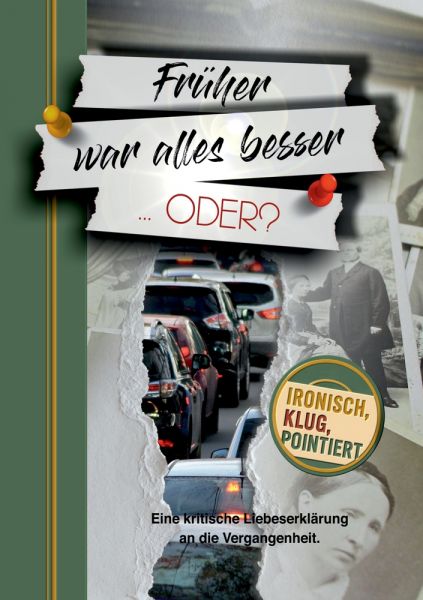 Früher war alles besser … oder?