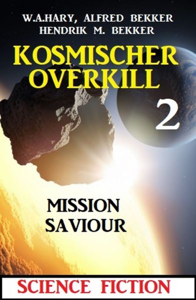 Mission Saviour: Kosmischer Overkill 2
