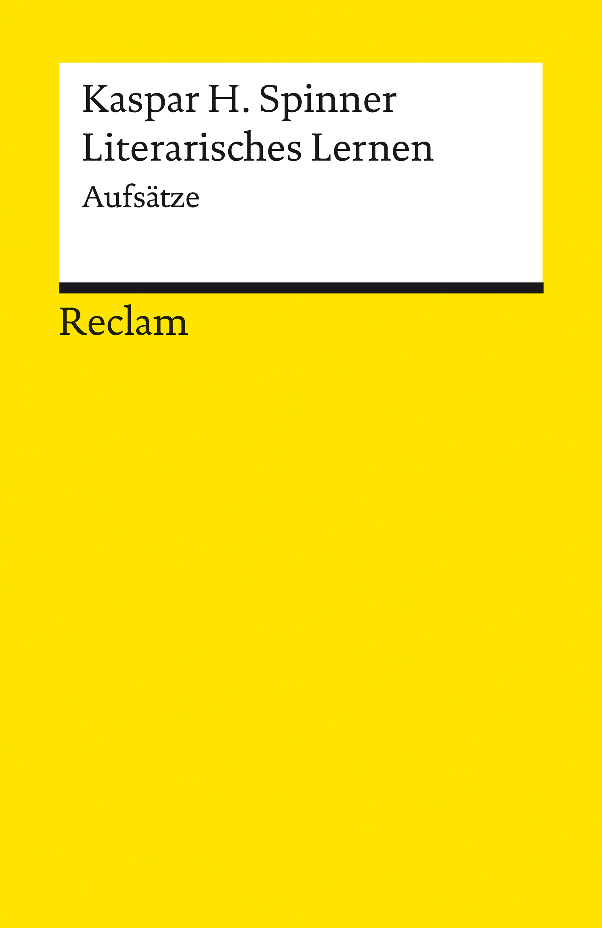Literarisches Lernen. Aufsätze (Kaspar H. Spinner, Hans Lösener Reclam Verlag)