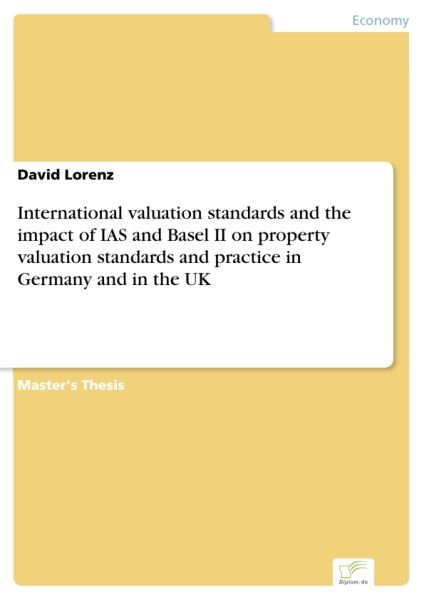 International valuation standards and the impact of IAS and Basel II on property valuation standards