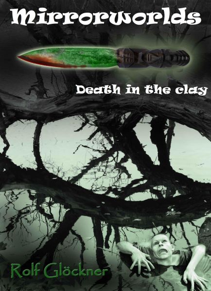 Mirrorworlds death in the clay