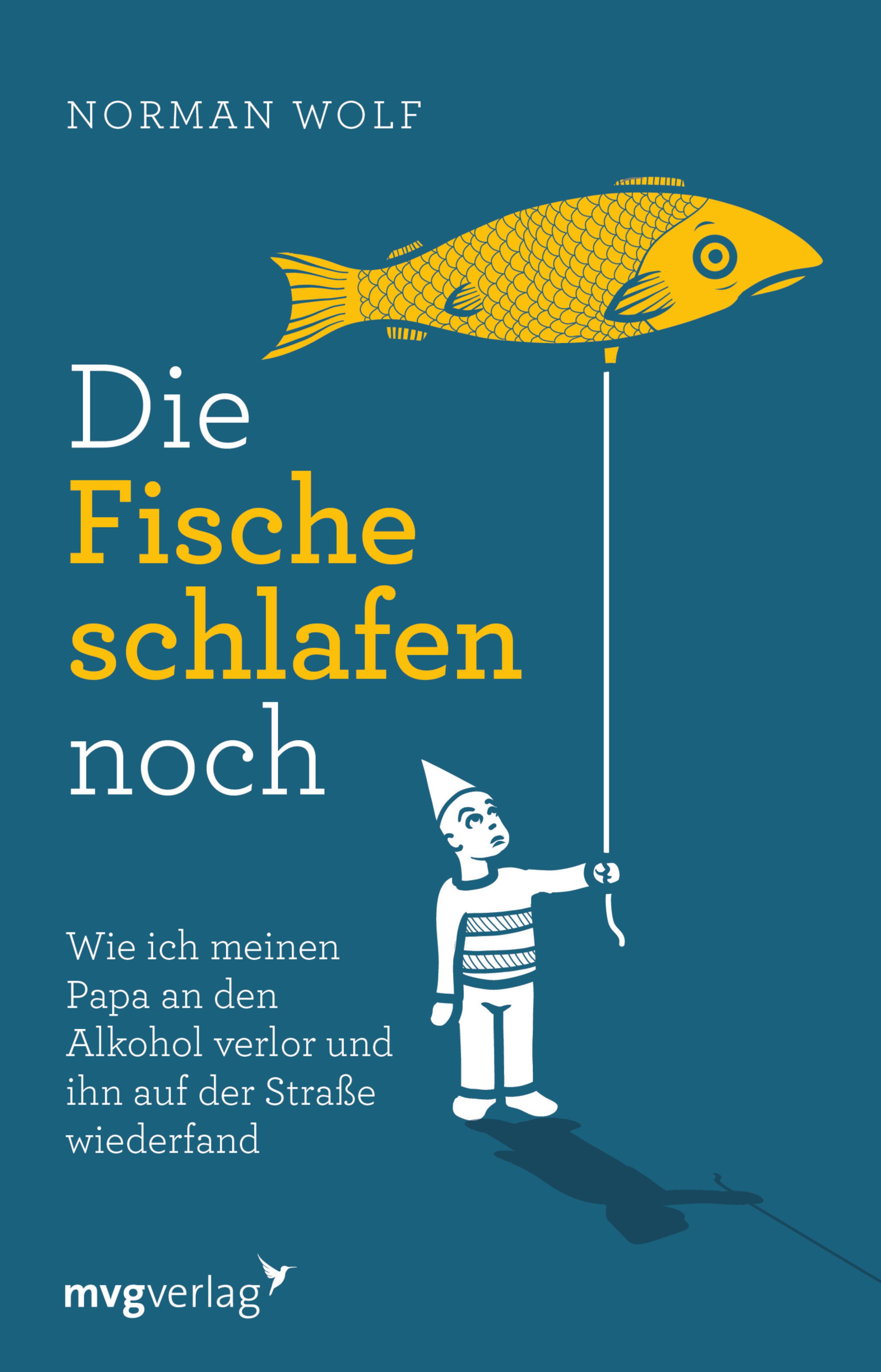 die-fische-schlafen-noch-norman-wolf-mvg-verlag