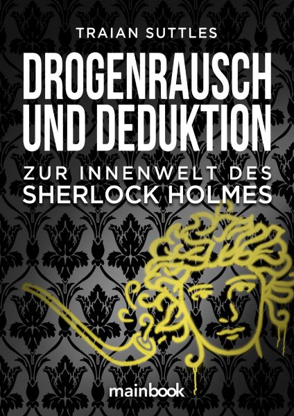 Drogenrausch und Deduktion