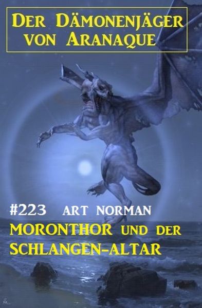 Moronthor und der Schlangen-Altar: Der Dämonenjäger von Aranaque 223