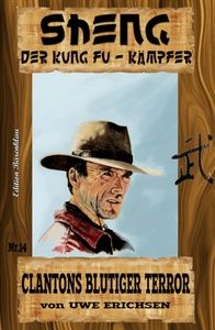 Sheng #14: Clantons blutiger Terror